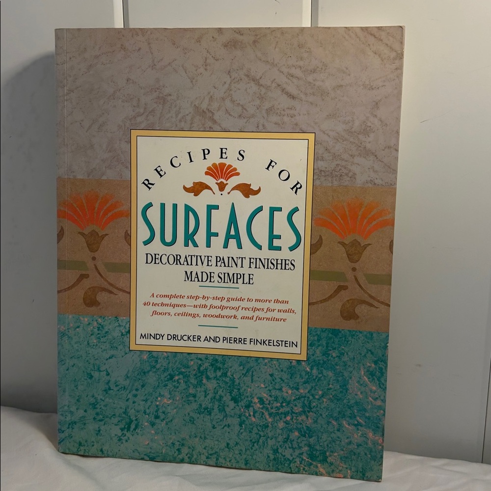 Recipes For Surfaces Decorative Paint Finishes Made Simple Book Mindy Drucke 90s